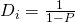 D_i = \frac{1}{1-P}